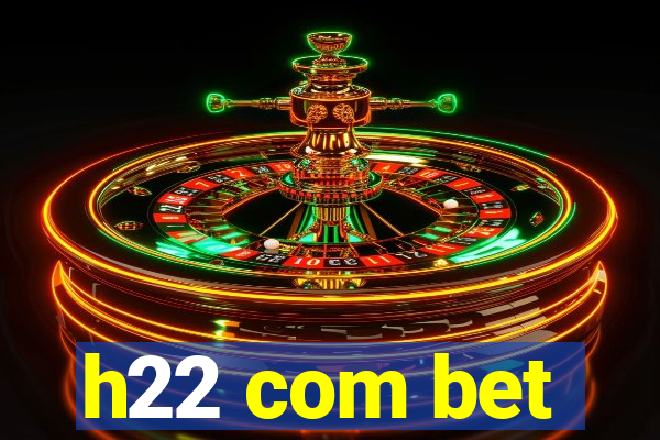 h22 com bet